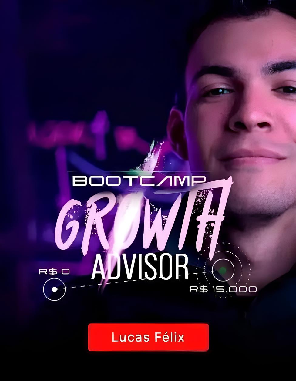 Bootcamp Growth Advisor<br>Lucas Felix